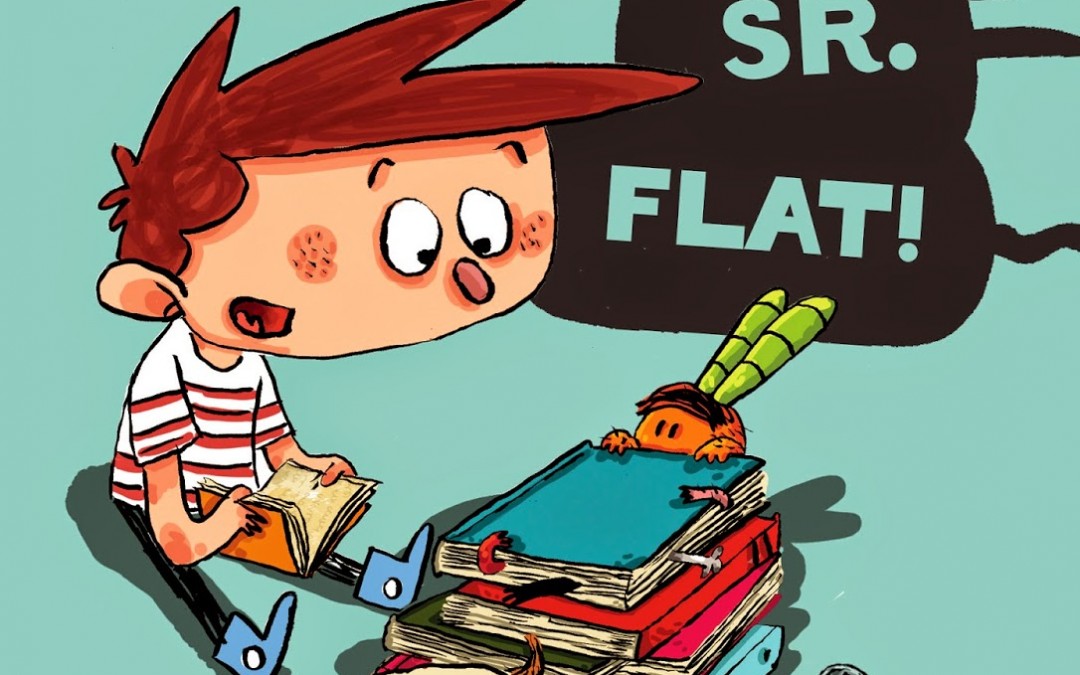 Arriba el Sr. Flat!